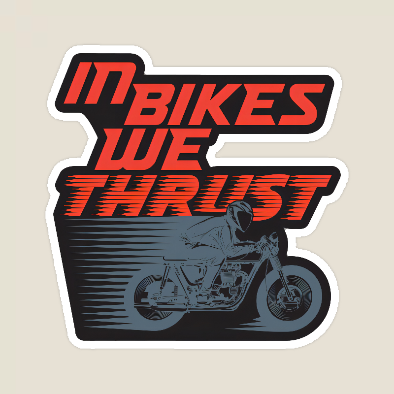 Full Throttle Faith In Bikes We Thrust Sticker