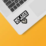 My Life My Money My Rules Sticker