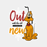 Out With the Old In With the New Pluto Vibes Sticker