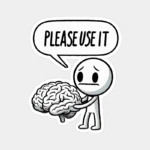 Please Use Your Brain – Sarcasm Mode On Sticker