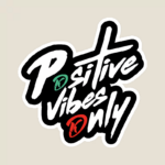 Positive Vibes Only Bold Motivational Typography Sticker