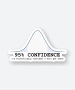 95 Confidence Sticker