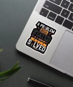 A Problem Well Stated Is A Problem Half Solved