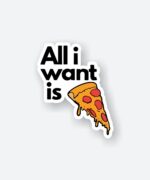 All I Want Is Pizza
