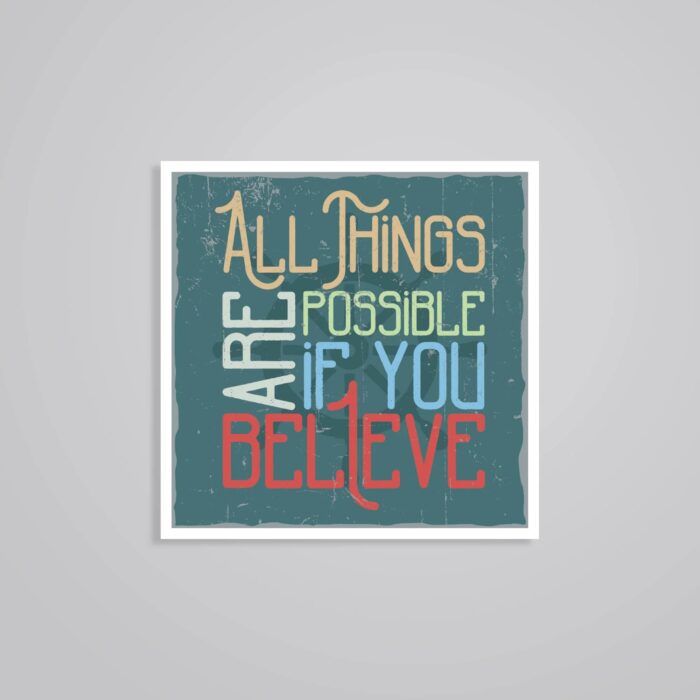 All Things Are Possible If You Believe Motivational Stickers