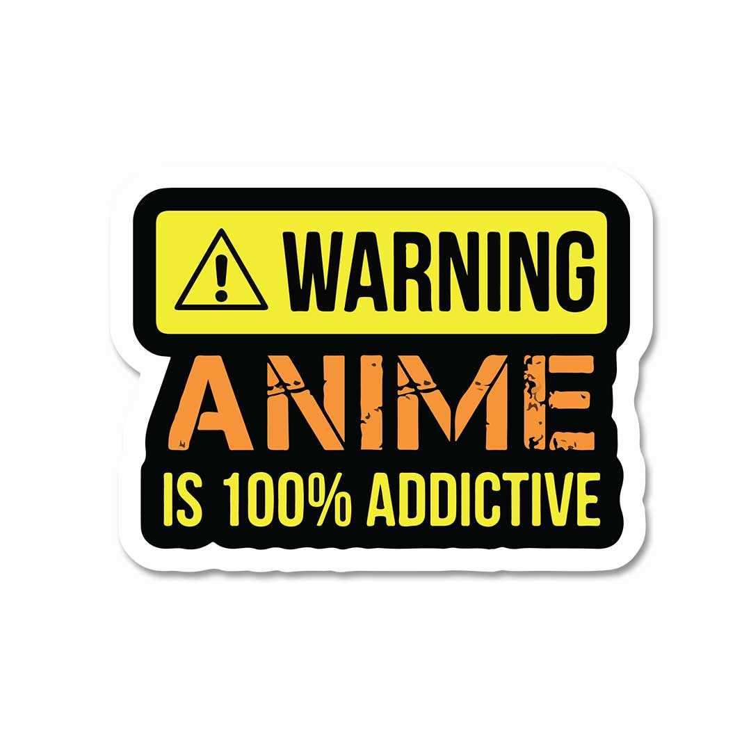 Anime Is 100 Addictive Sticker