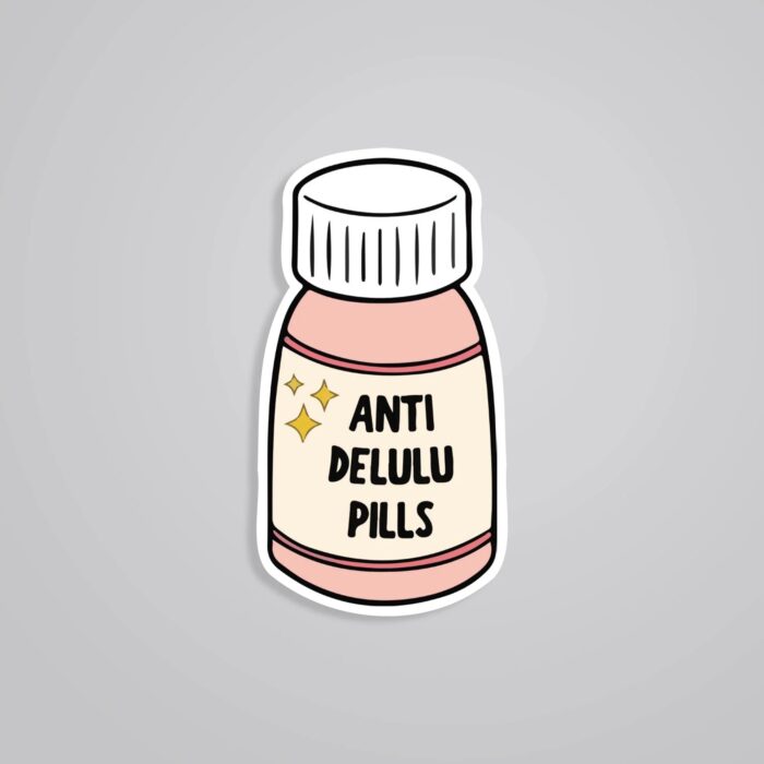 Anti Delulu Pills Witty Stickers