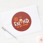 Anxiety So Excited To Be Here Classic Round Sticker