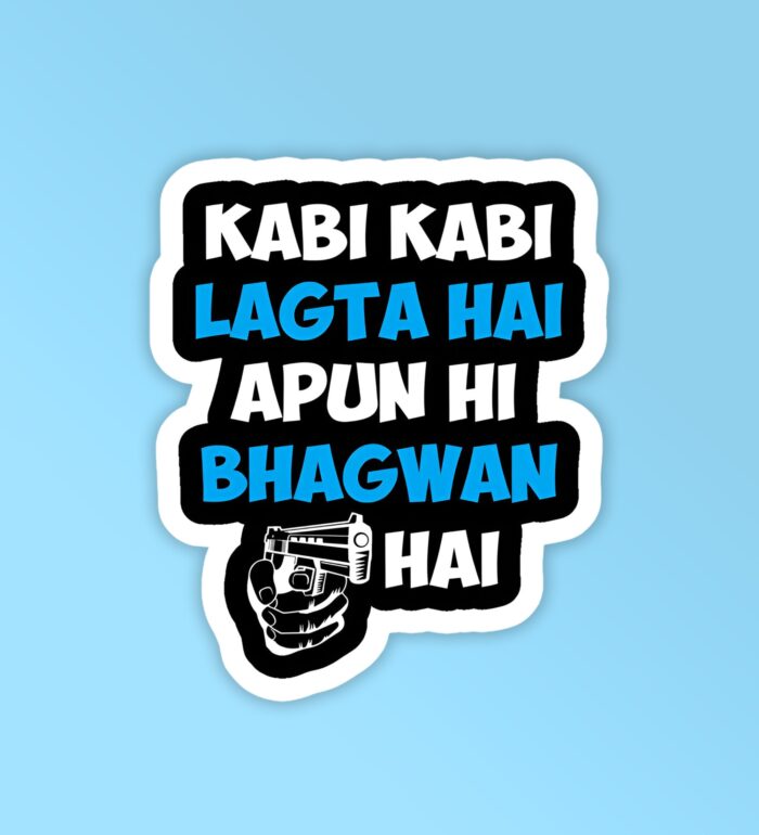 Apun Hi Bhagwan Hai   Laptop Phone Sticker