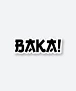Baka Sticker
