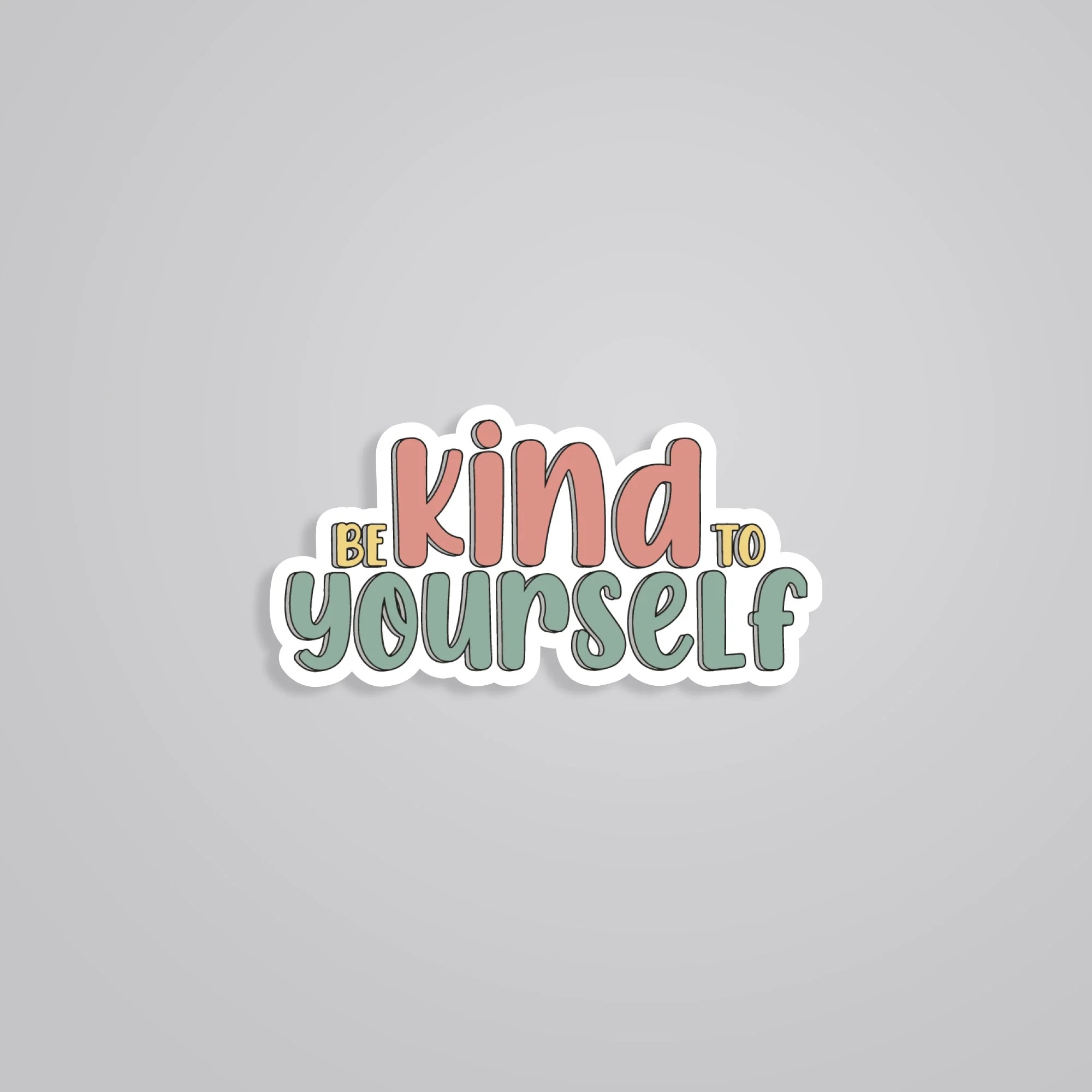 Be Kind To Yourself Motivational Stickers