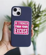 Be Stronger Than Your Excuse