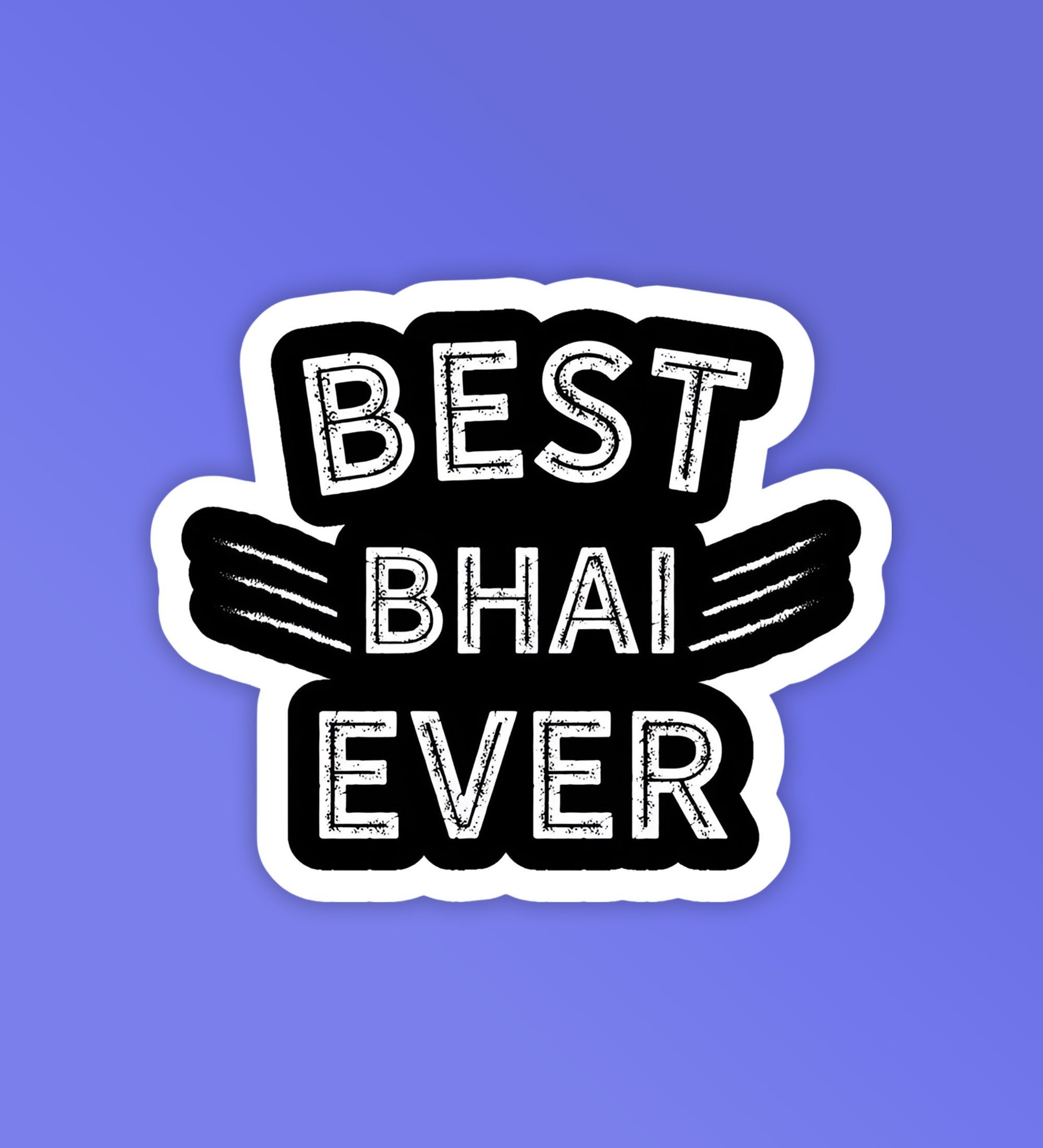 Best Bhai Ever   Laptop Mobile Stickers