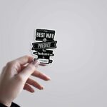 Best Way To Predict The Future Motivational Stickers