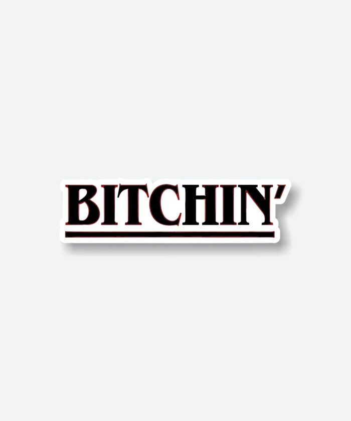 Bitchin Sticker