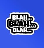 Blah Blah Blah Sticker