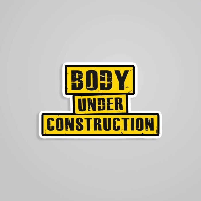 Body Under Construction Witty Stickers