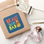 Brave Like Dad Square Sticker