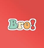 Bro_ Laptop Mobile Stickers