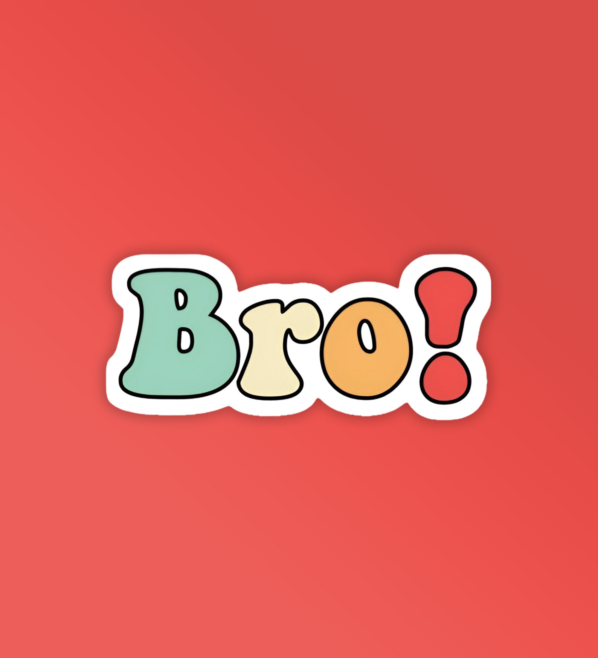 Bro_ Laptop Mobile Stickers