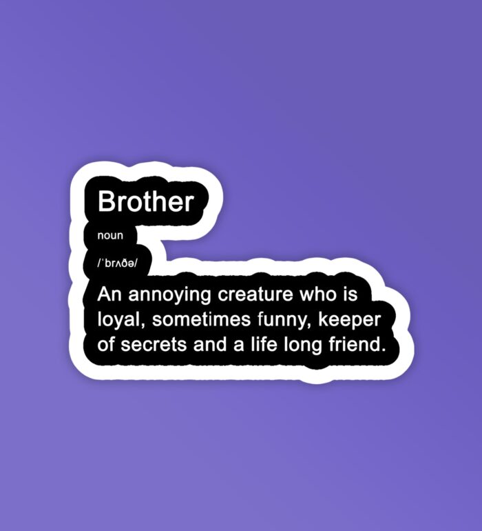 Brother Meaning   Laptop Mobile Stickers
