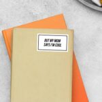 But My Mom Say I Am Cool Witty Stickers