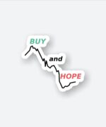 Buy And Hope Sticker