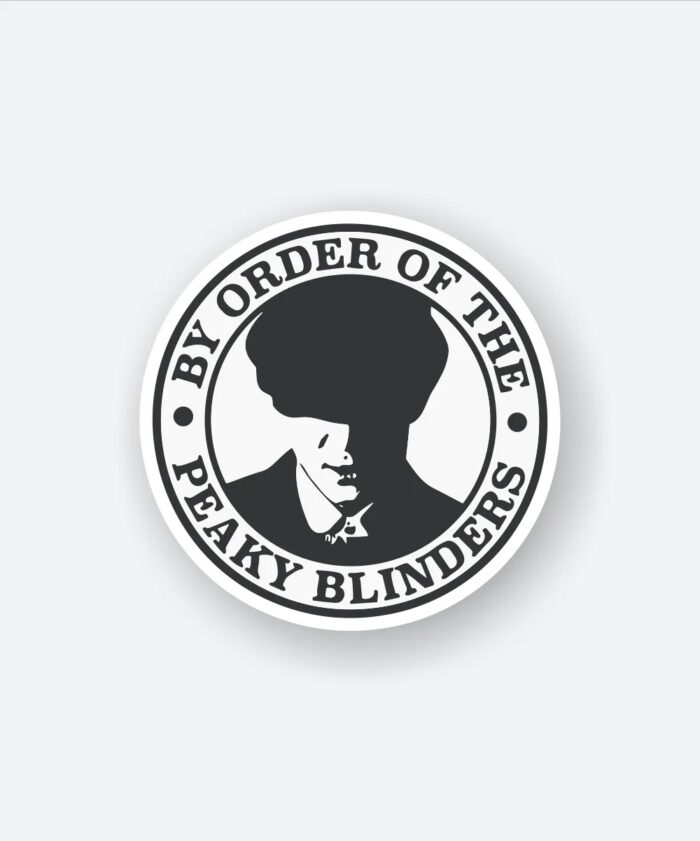 By The Order Of Peaky Blinders Sticker