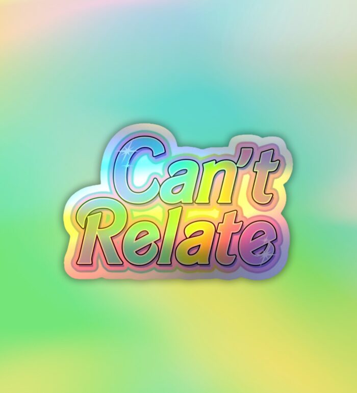 Cant Relate   Holographic Laptop   Mobile Sticker