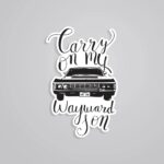 Carry On My Wayward Son TV Shows Stickers