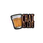 Chai Is Life Sticker