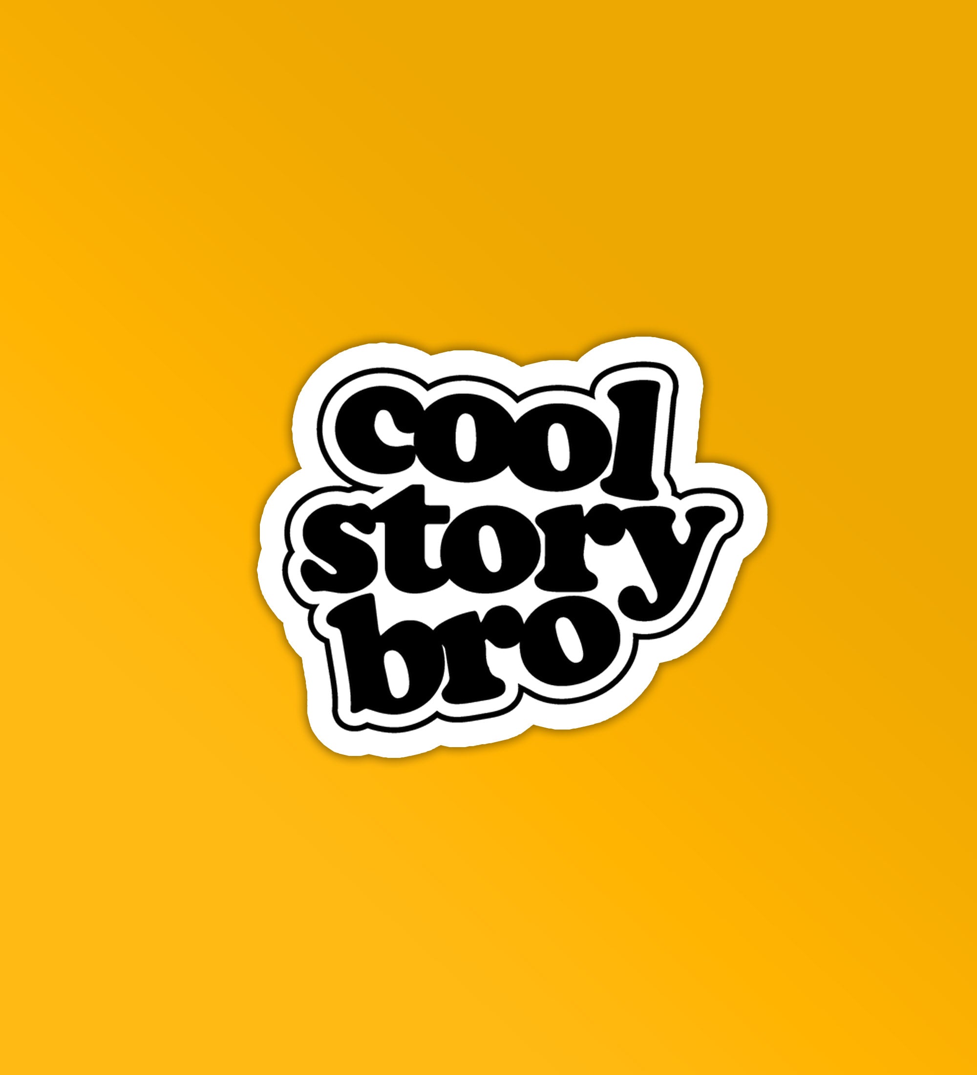 Cool Story Bro Sticker
