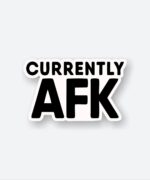 Currently AFK Sticker