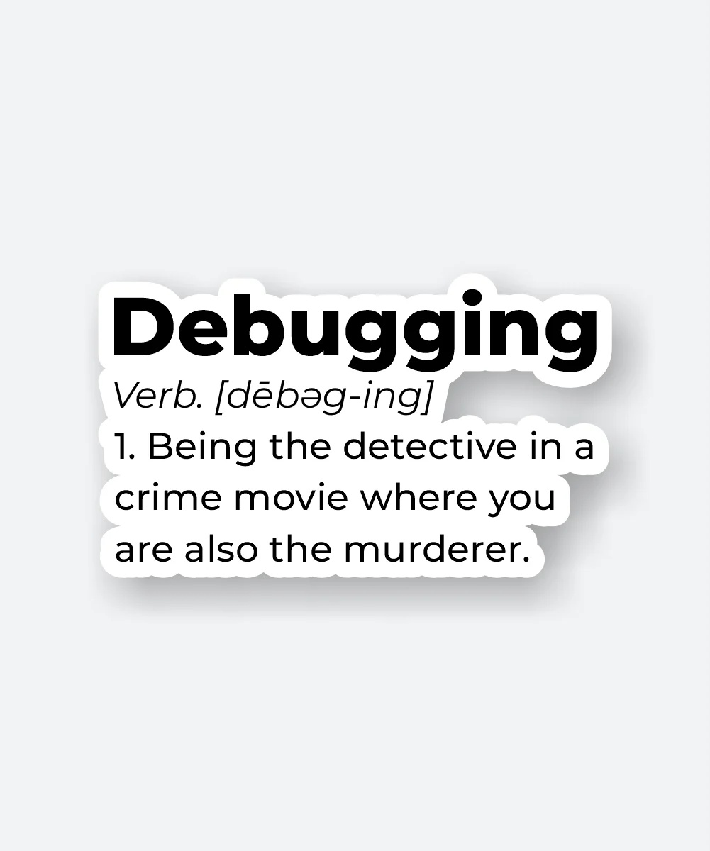 Debugging Definition Sticker
