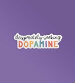 Desperately Seeking Dopamine