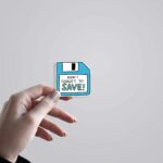 Didnt Forget To Save Witty Stickers