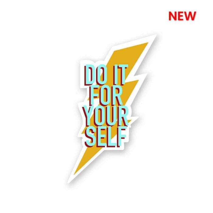 Do It For Yourself Sticker