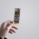 Do It Now Motivational Stickers