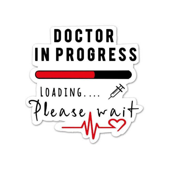 Doctor In Progress Sticker