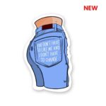 Dont Change Sticker