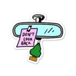 Dont Look Back Sticker