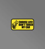 Dont Touch My Car Sticker