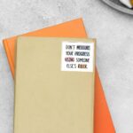 Dont Measure Your Progress Motivational Stickers