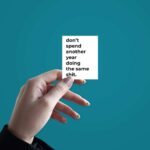 Dont Spend Another Year Doing The Same Shit Sticker