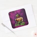 Dont Bug Me Square Sticker