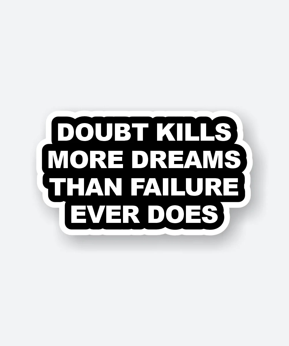 Doubt Kills Sticker Doubt Kills Sticker