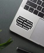 Doubt Kills Sticker