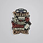 Driver Picks The Music Shotgun Shuts His Cakehole TV Shows Stickers