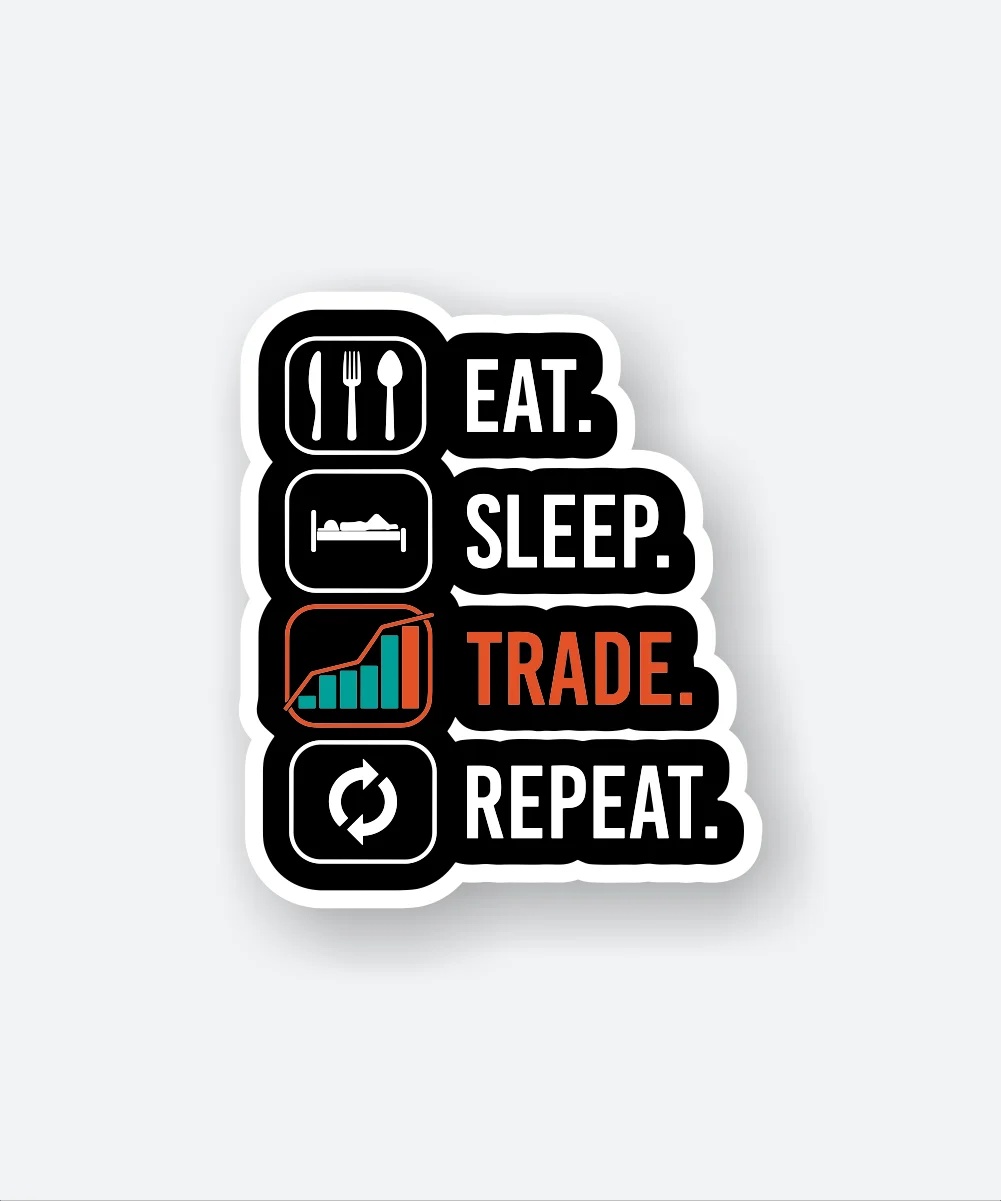 EAT SLEEP TRADE REPEAT Sticker