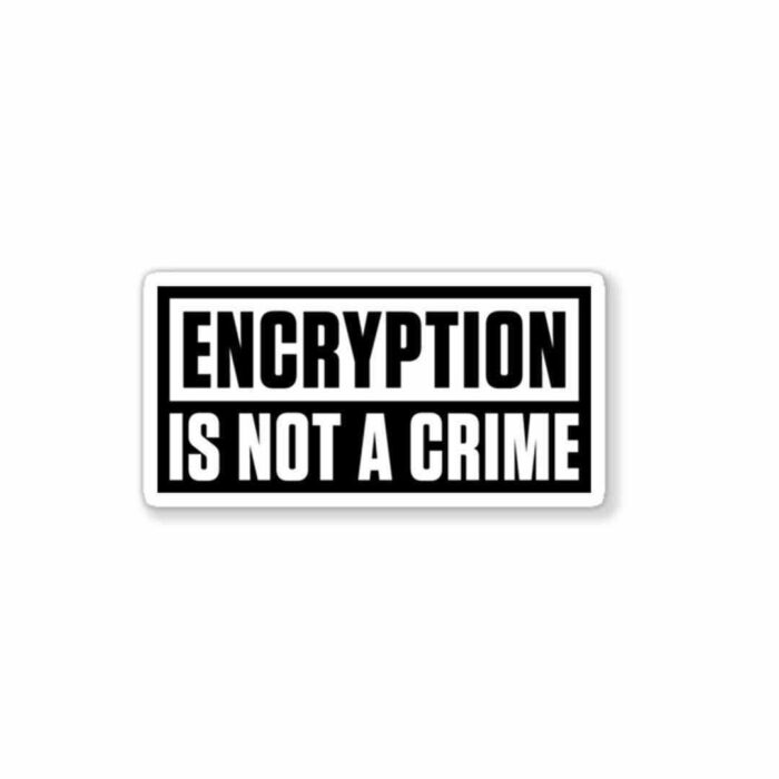 ENCRYPTION Is Not A Crime Sticker